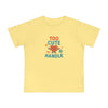 Adorable Baby Tee - "Too Cute to Handle"